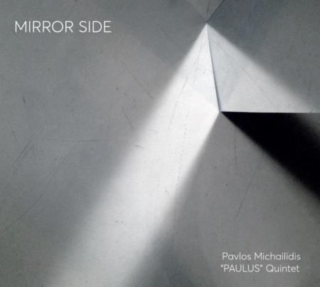 ΠΑΥΛΟΣ ΜΙΧΑΗΛΙΔΗΣ - “Paulus” Quintet - Mirror side